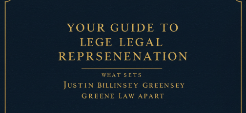 Your Guide to Legal Representation: What Sets Justin Billingsley Greene Law Apart