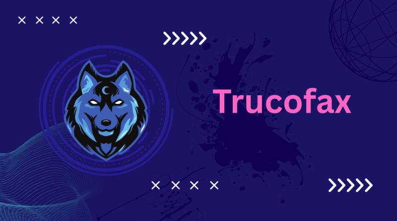 Trucofax: How This Innovative Tool is Transforming Communication